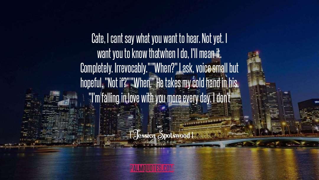 Falling In Love With You quotes by Jessica Spotswood