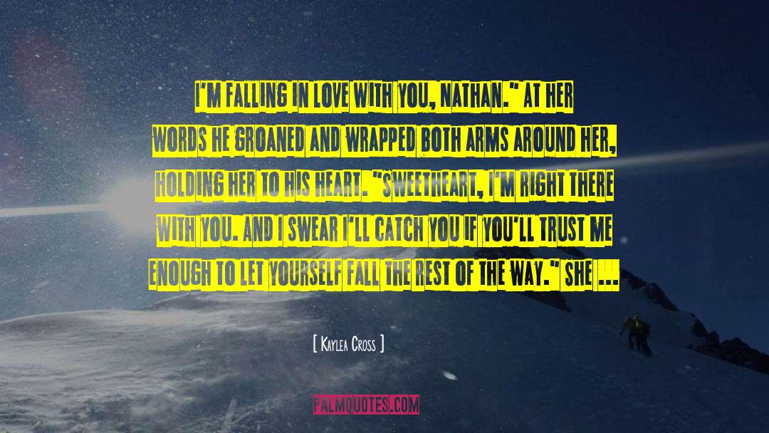 Falling In Love With You quotes by Kaylea Cross