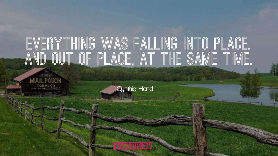 Falling Into Place quotes by Cynthia Hand
