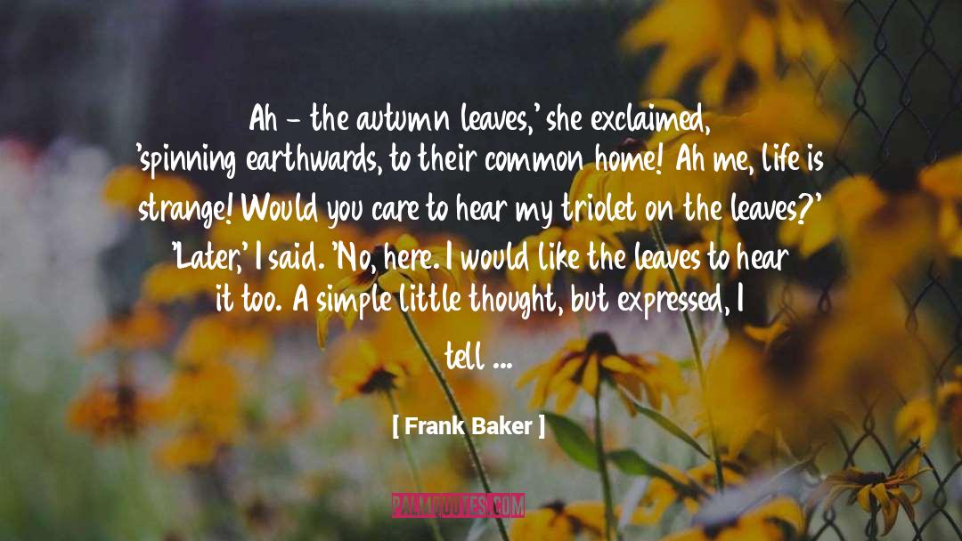 Falling Leaves quotes by Frank Baker