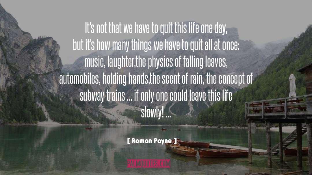 Falling Leaves quotes by Roman Payne