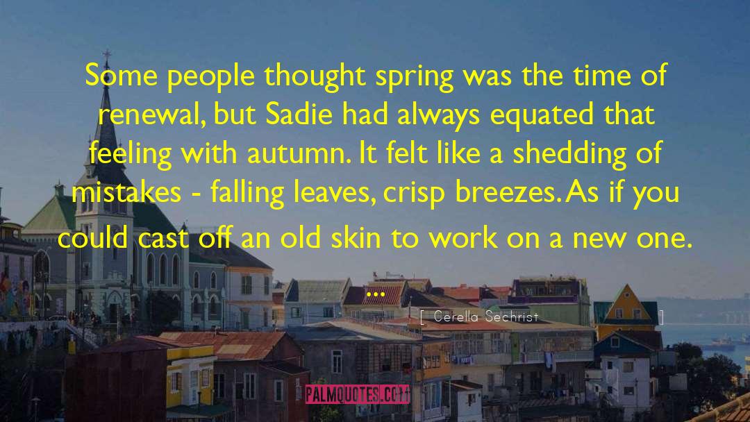 Falling Leaves quotes by Cerella Sechrist