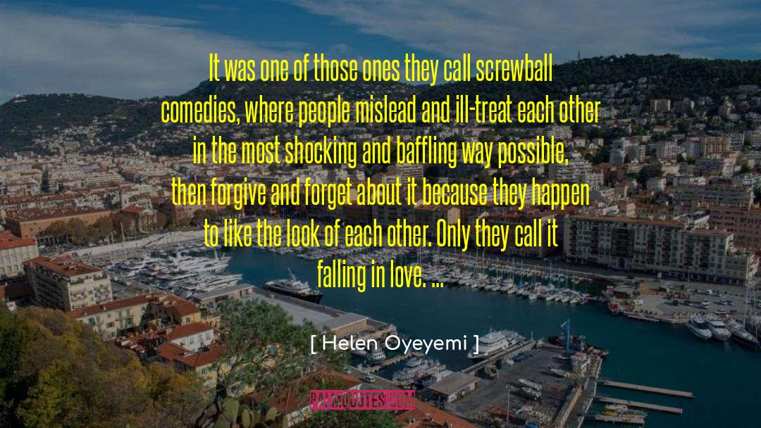 Falling Of Leaves quotes by Helen Oyeyemi