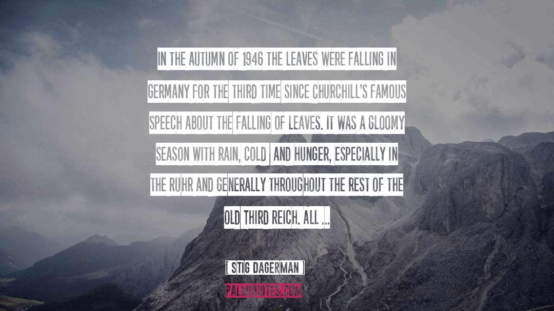 Falling Of Leaves quotes by Stig Dagerman