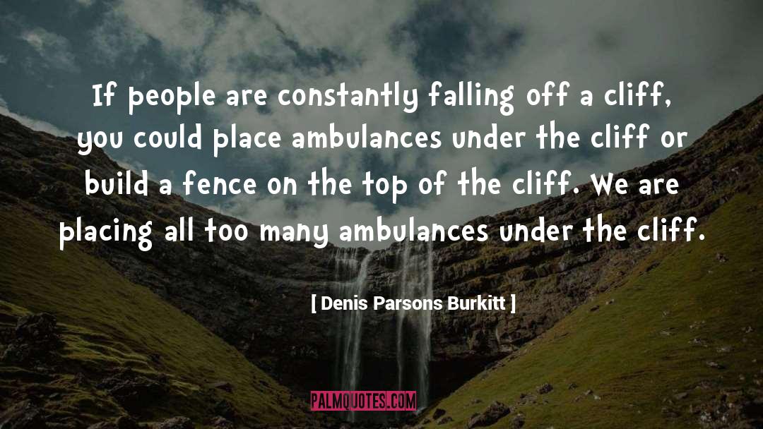 Falling Off A Pedestal quotes by Denis Parsons Burkitt