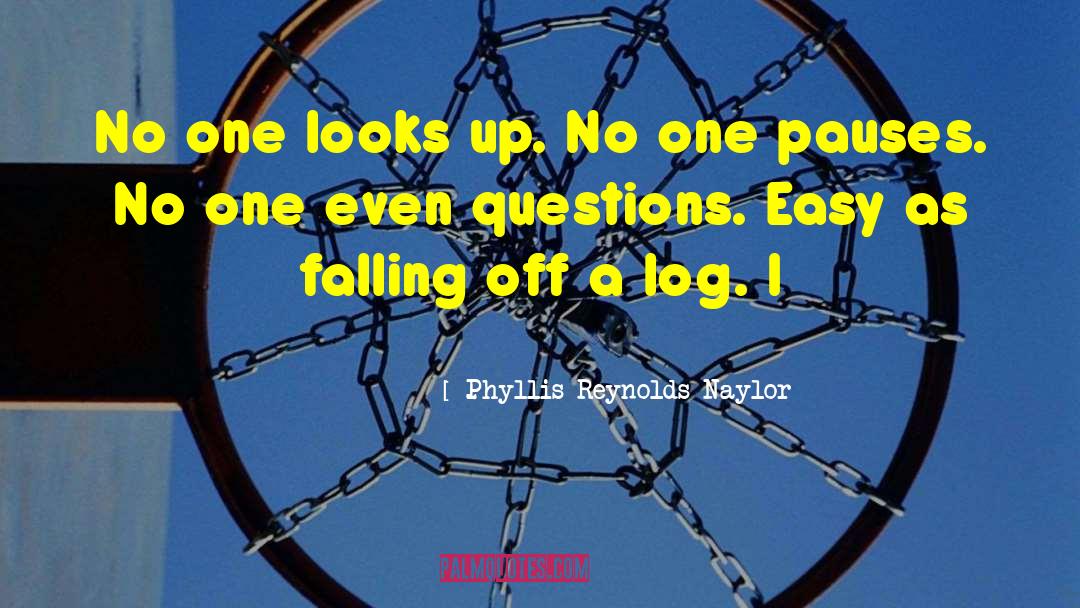 Falling Off Course quotes by Phyllis Reynolds Naylor
