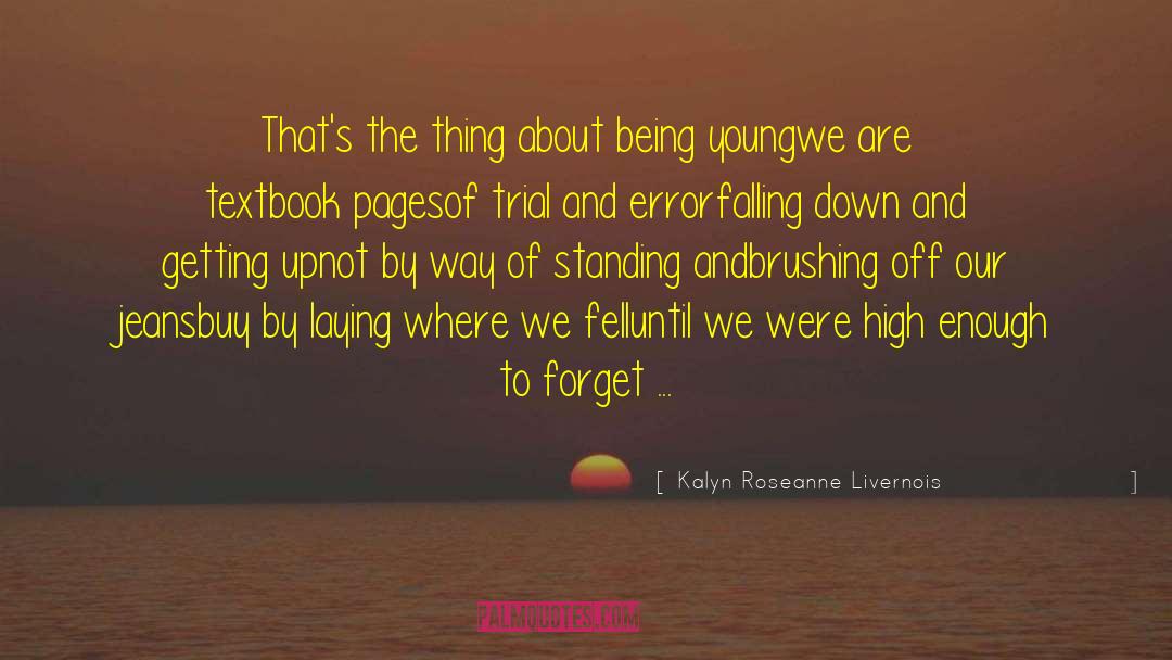 Falling Off Course quotes by Kalyn Roseanne Livernois