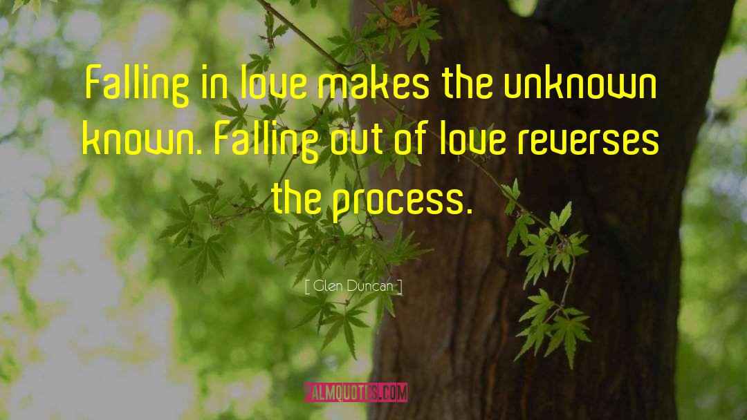 Falling Out Of Love quotes by Glen Duncan