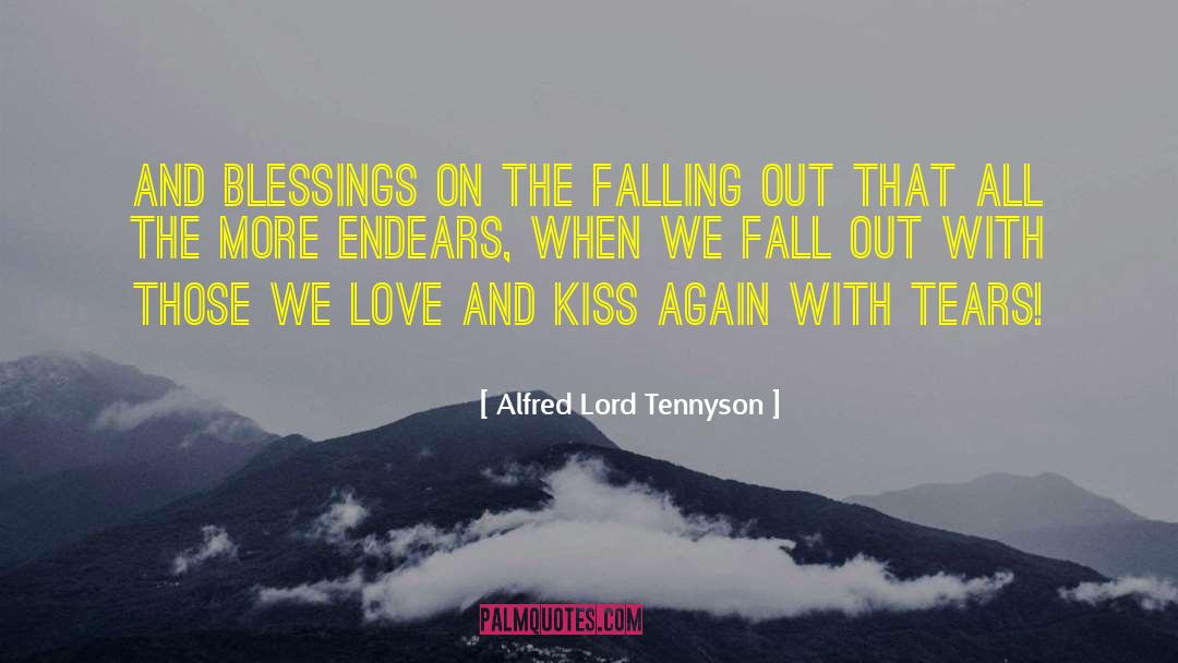 Falling Out quotes by Alfred Lord Tennyson