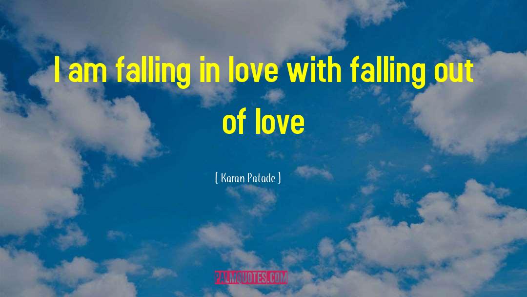 Falling Out quotes by Karan Patade