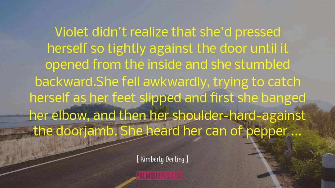 Falling Over Sideways quotes by Kimberly Derting