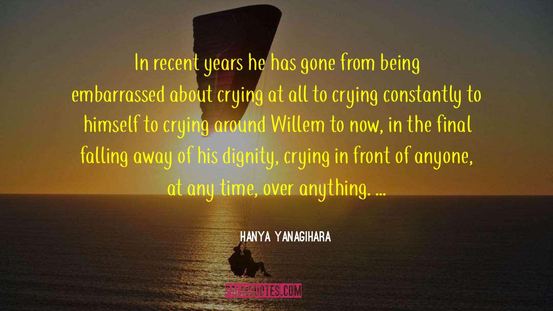 Falling Over Sideways quotes by Hanya Yanagihara