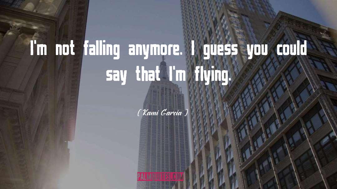 Falling quotes by Kami Garcia