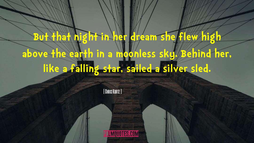 Falling Stars quotes by Chris Kurtz