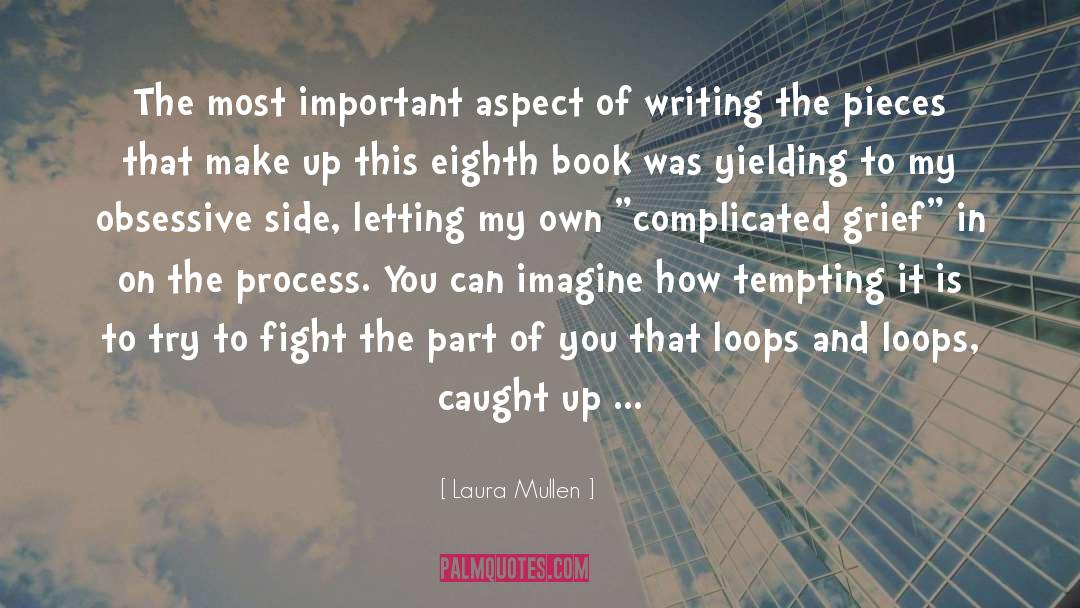 Falling To Pieces quotes by Laura Mullen