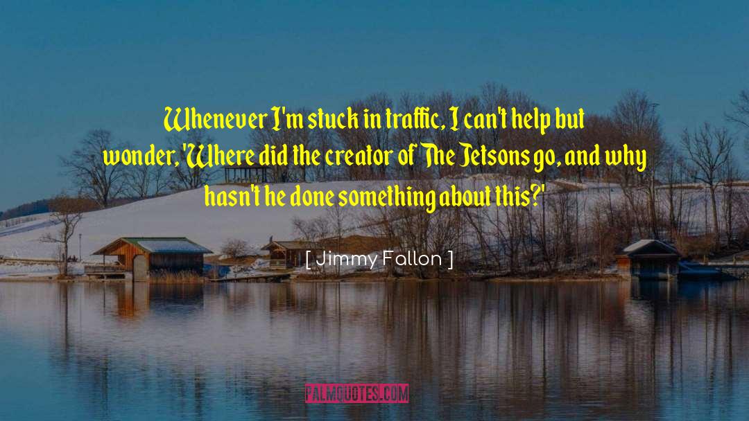 Fallon quotes by Jimmy Fallon