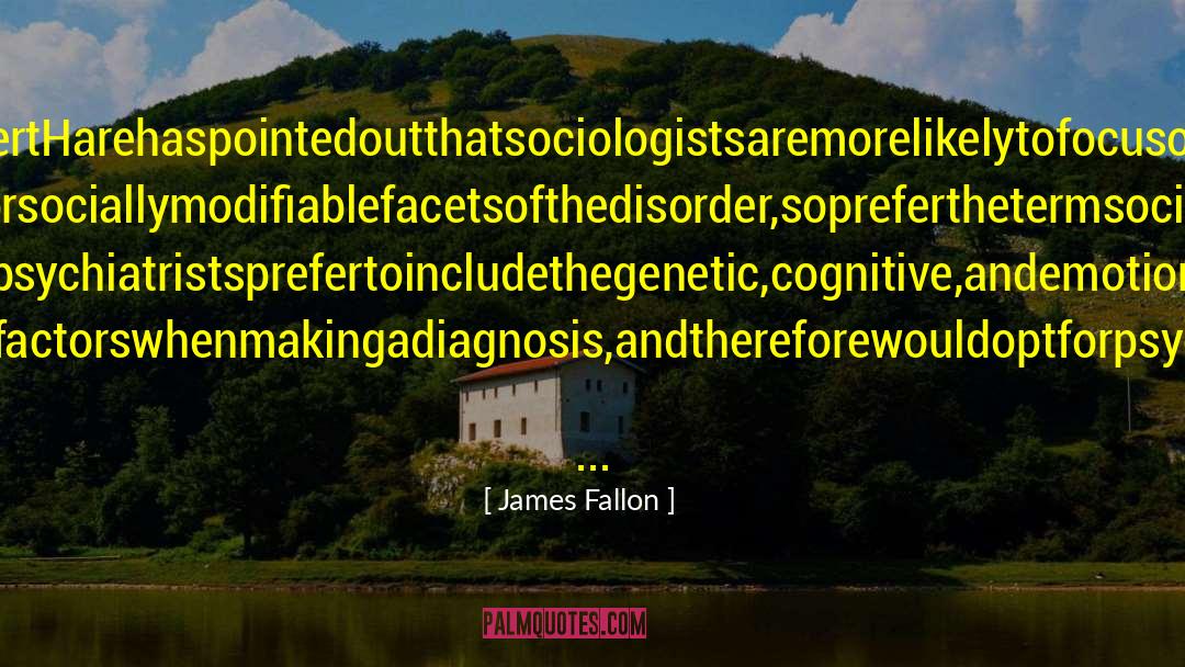 Fallon quotes by James Fallon