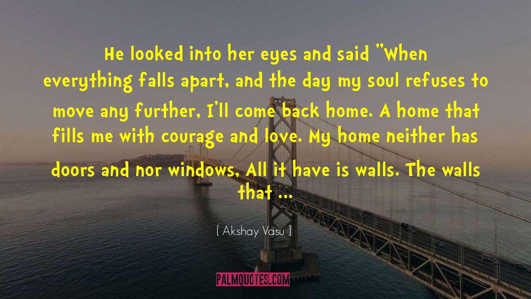 Falls Apart Hurt quotes by Akshay Vasu