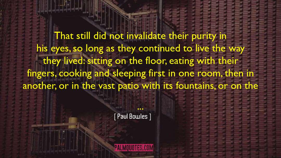 Falomir Patio quotes by Paul Bowles