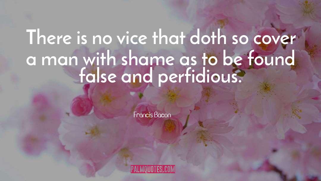 False Allegations quotes by Francis Bacon