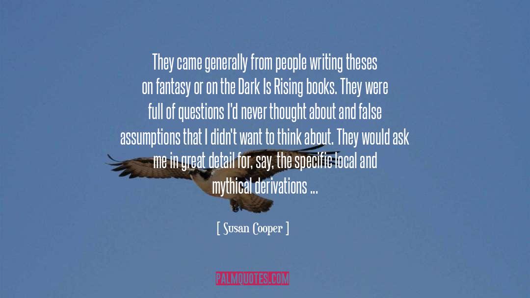 False Assumptions quotes by Susan Cooper