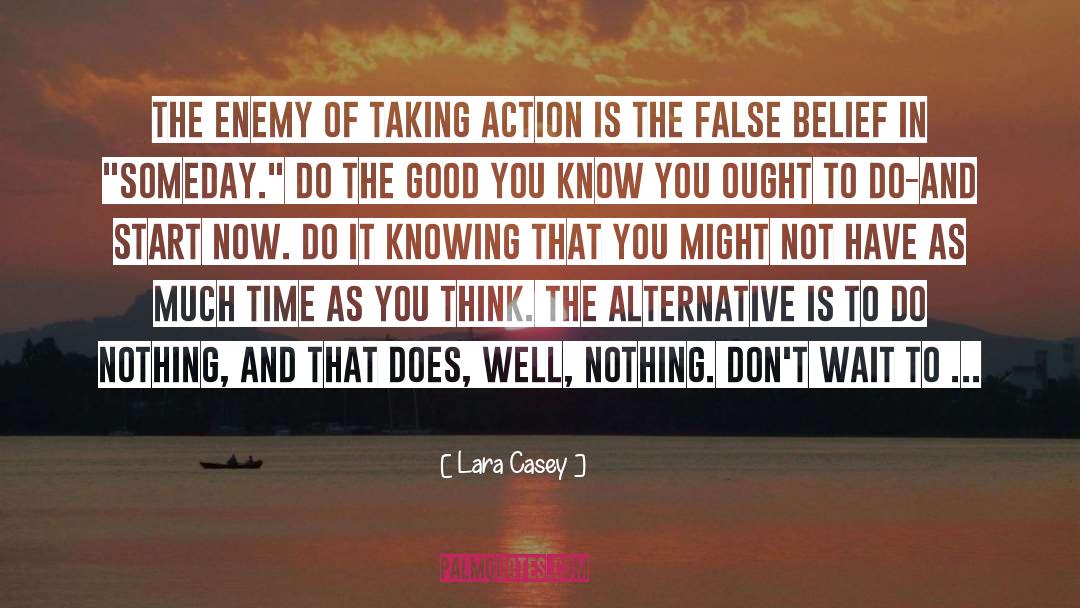 False Belief quotes by Lara Casey