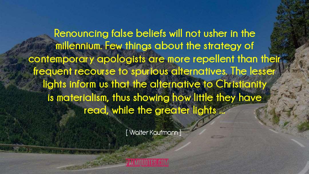 False Beliefs quotes by Walter Kaufmann
