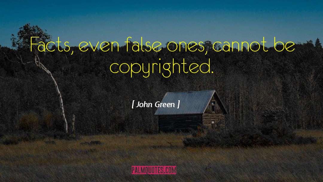 False Beliefs quotes by John Green