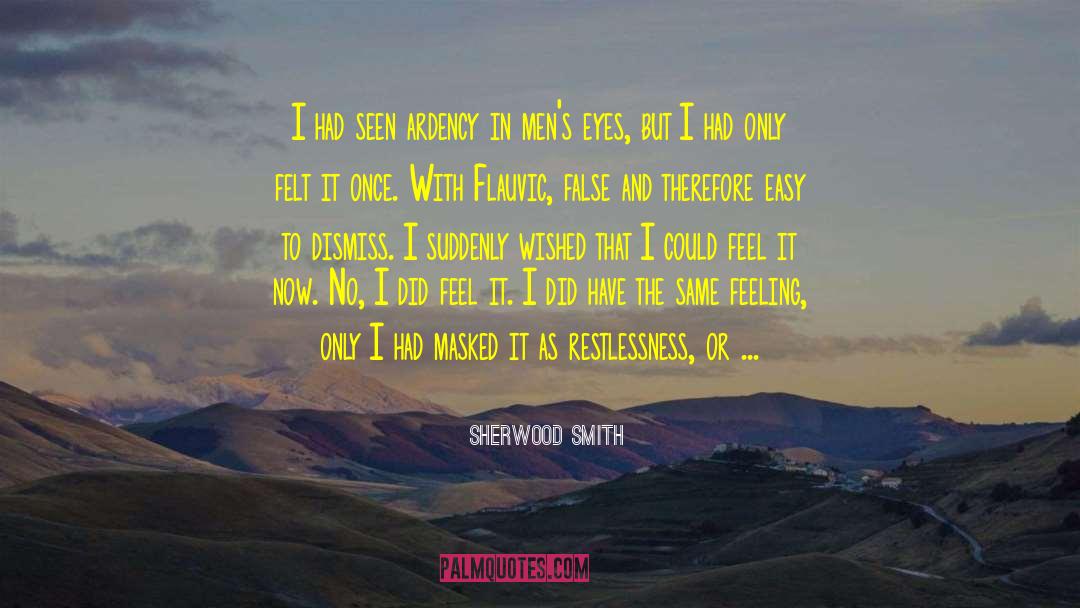 False Feeling Of Entitlement quotes by Sherwood Smith