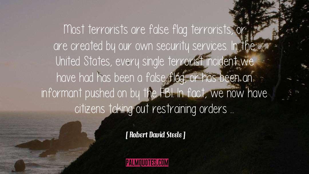 False Flag Attacks quotes by Robert David Steele
