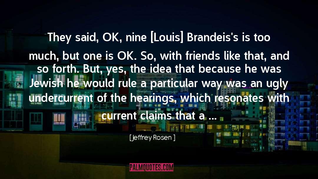 False Friends quotes by Jeffrey Rosen