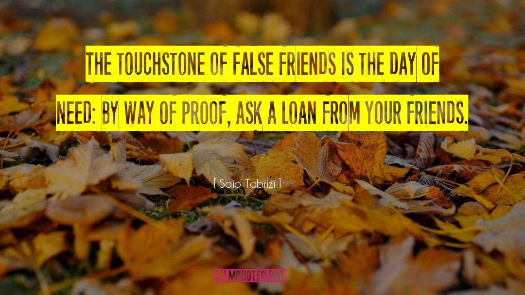 False Friends quotes by Saib Tabrizi