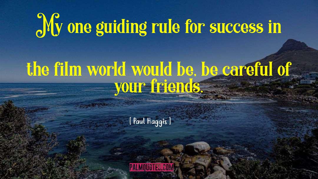 False Friends quotes by Paul Haggis
