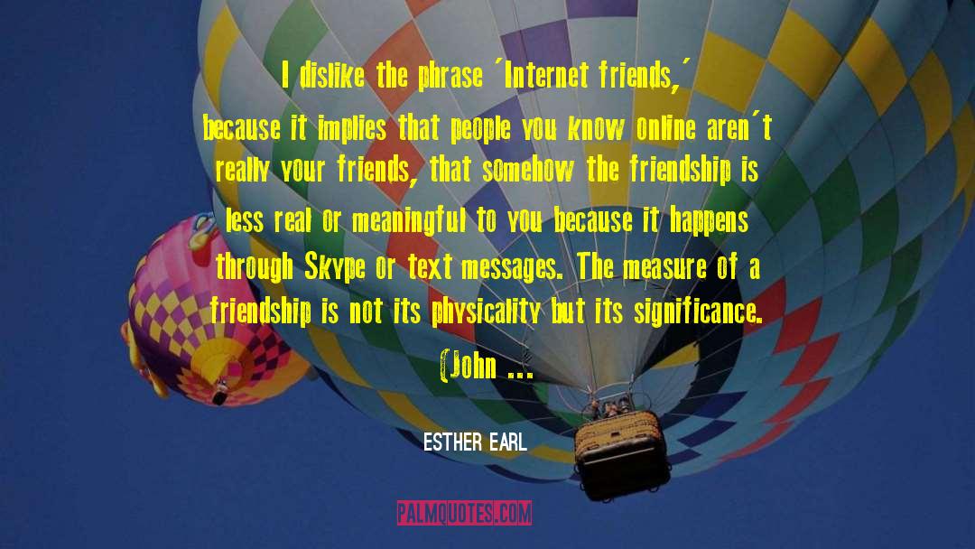 False Friendship quotes by Esther Earl