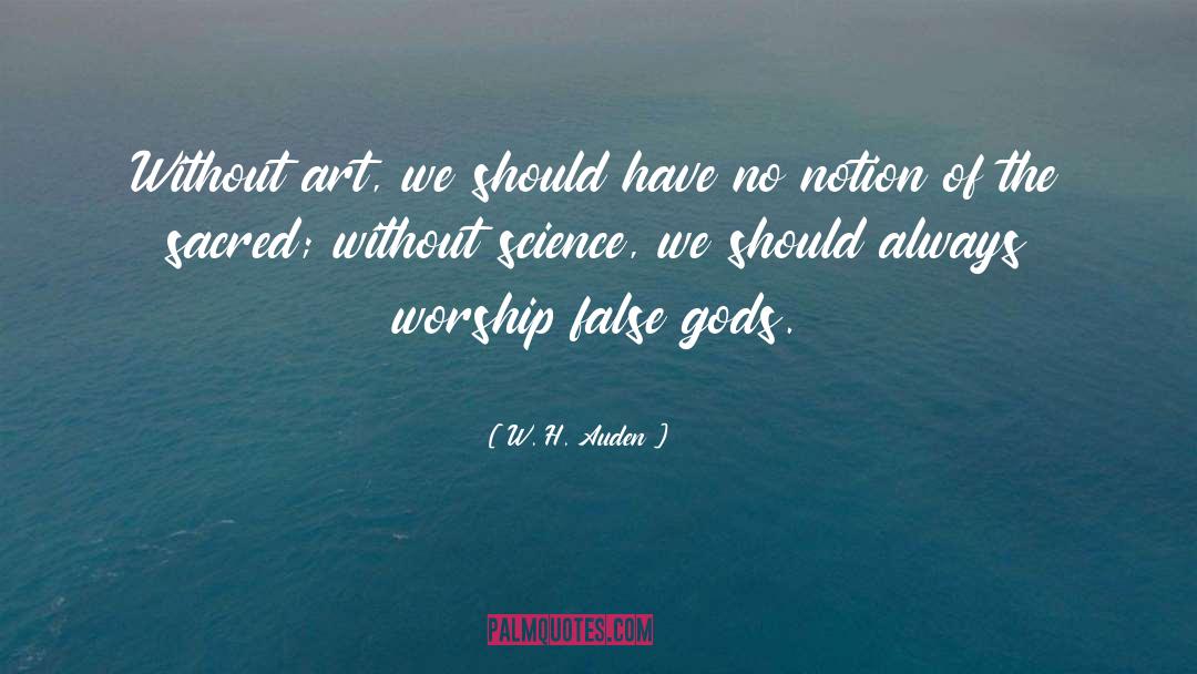 False Gods quotes by W. H. Auden