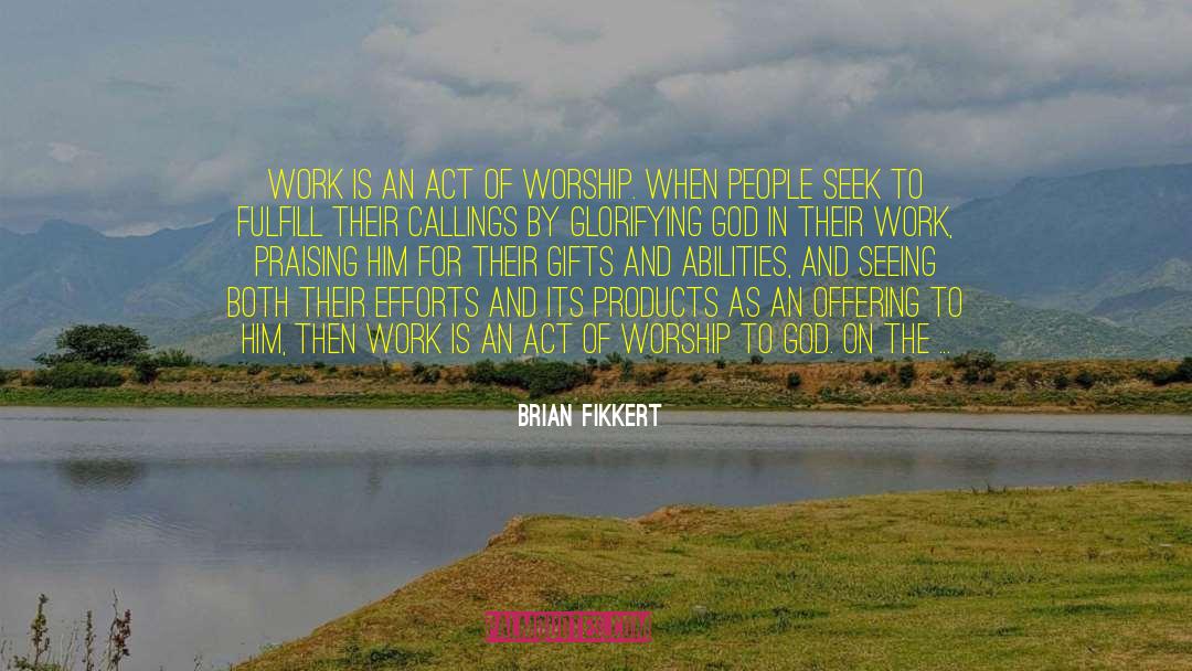 False Gods quotes by Brian Fikkert