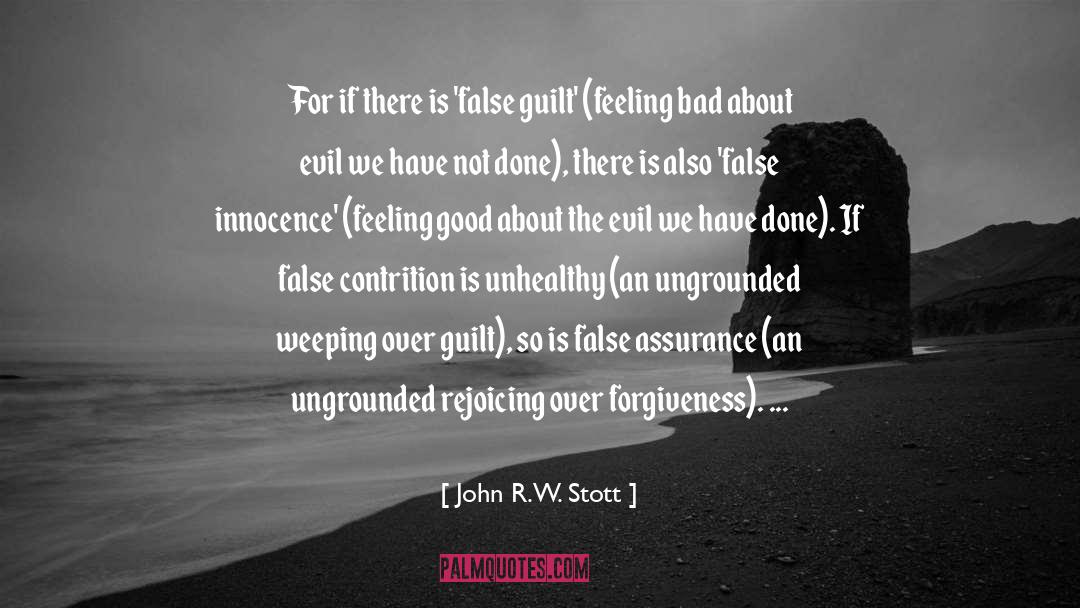 False Guilt quotes by John R.W. Stott