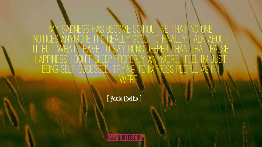 False Happiness quotes by Paulo Coelho