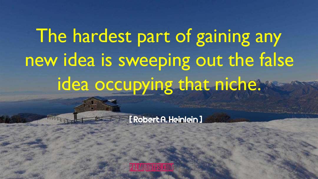 False Idea quotes by Robert A. Heinlein