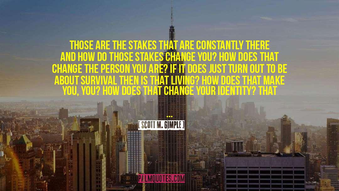 False Identity quotes by Scott M. Gimple