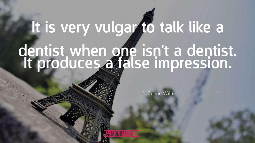 False Impression quotes by Oscar Wilde