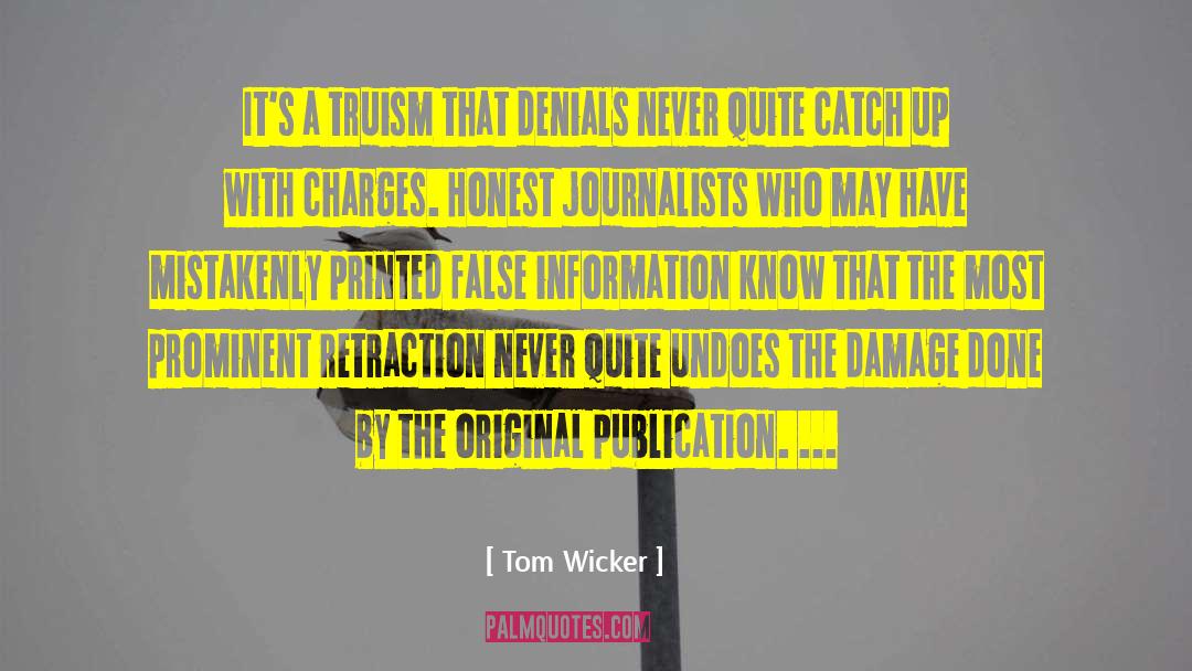 False Information quotes by Tom Wicker