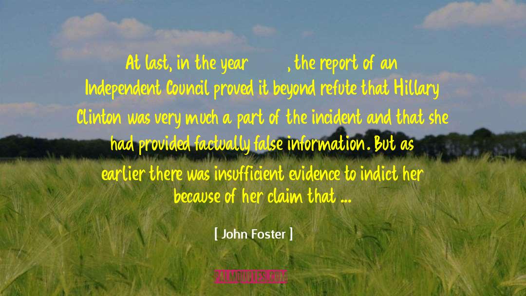False Information quotes by John Foster