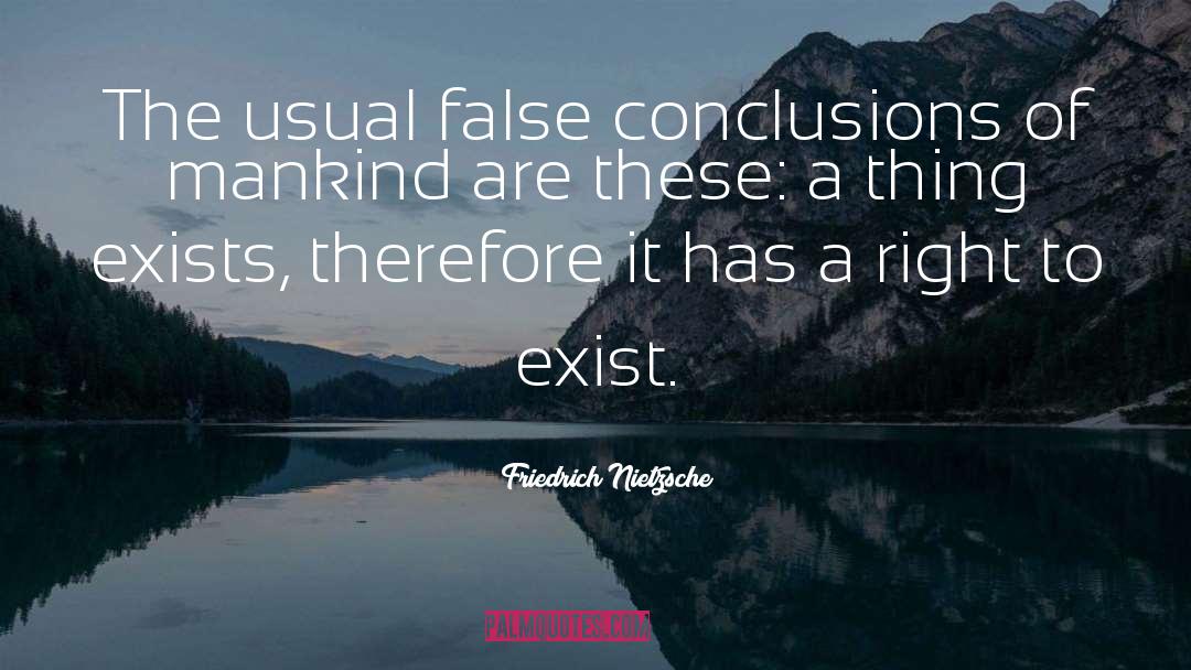 False Investigation quotes by Friedrich Nietzsche