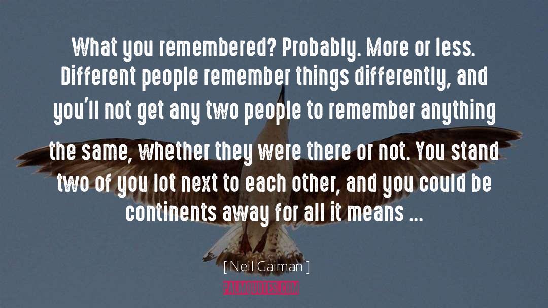 False Memory quotes by Neil Gaiman