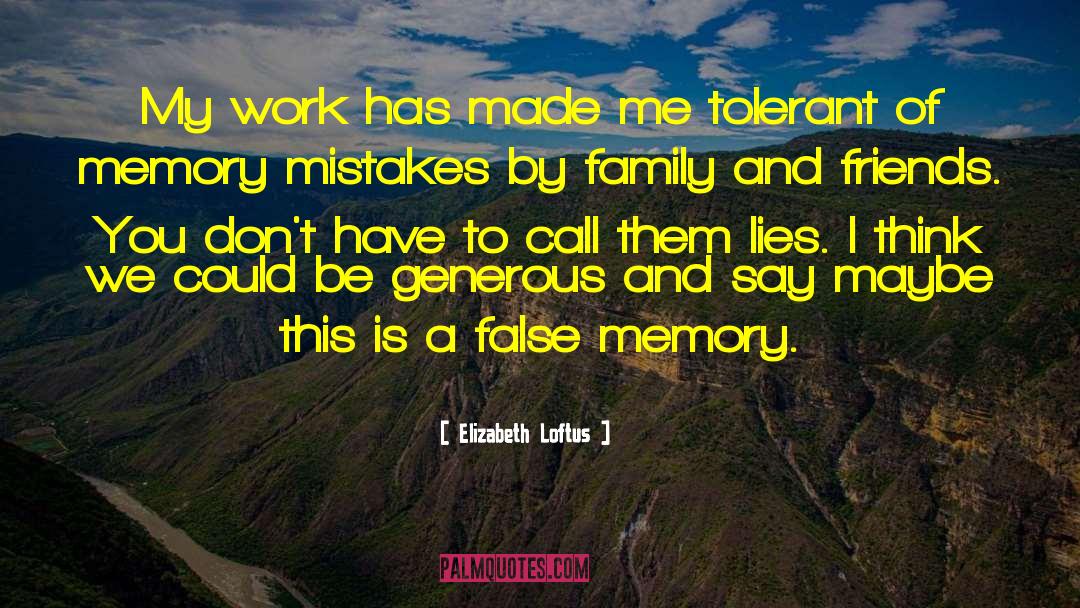 False Memory quotes by Elizabeth Loftus