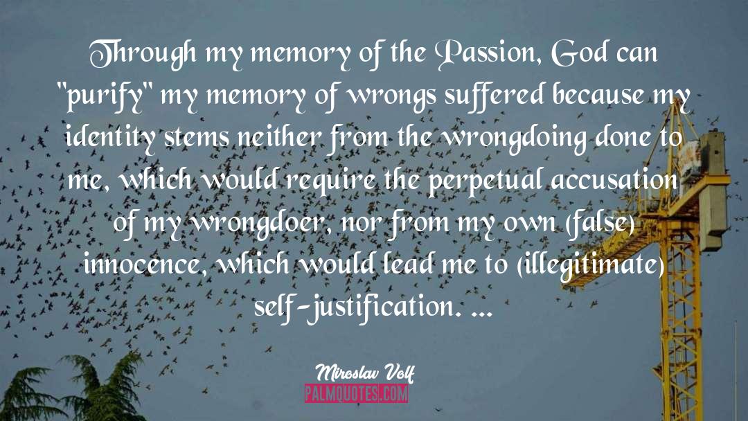 False Memory Syndrome Foundation quotes by Miroslav Volf