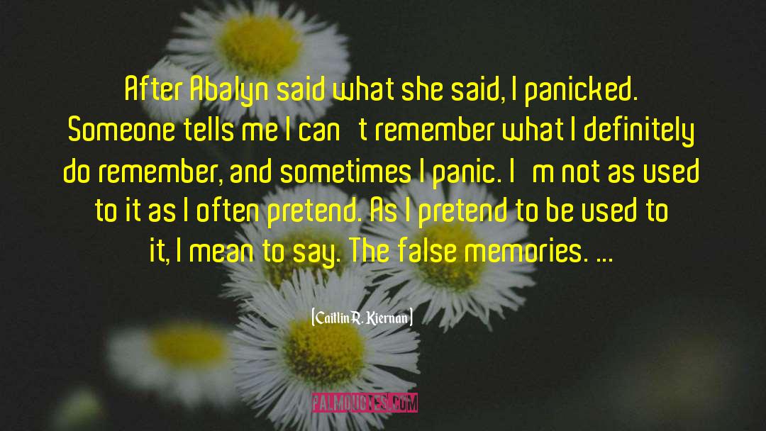 False Memory Syndrome Foundation quotes by Caitlin R. Kiernan