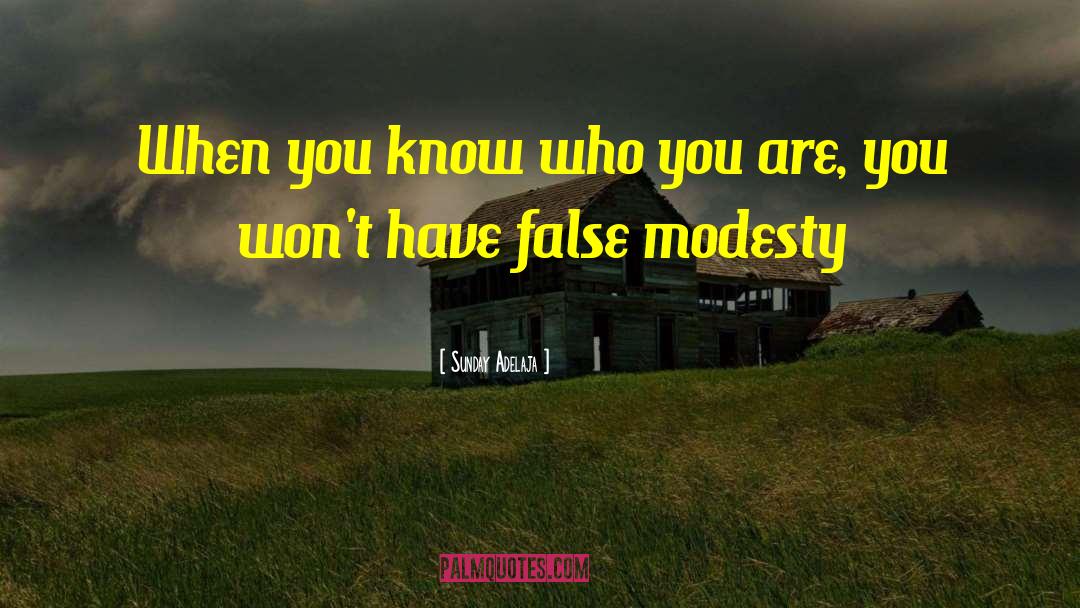 False Modesty quotes by Sunday Adelaja