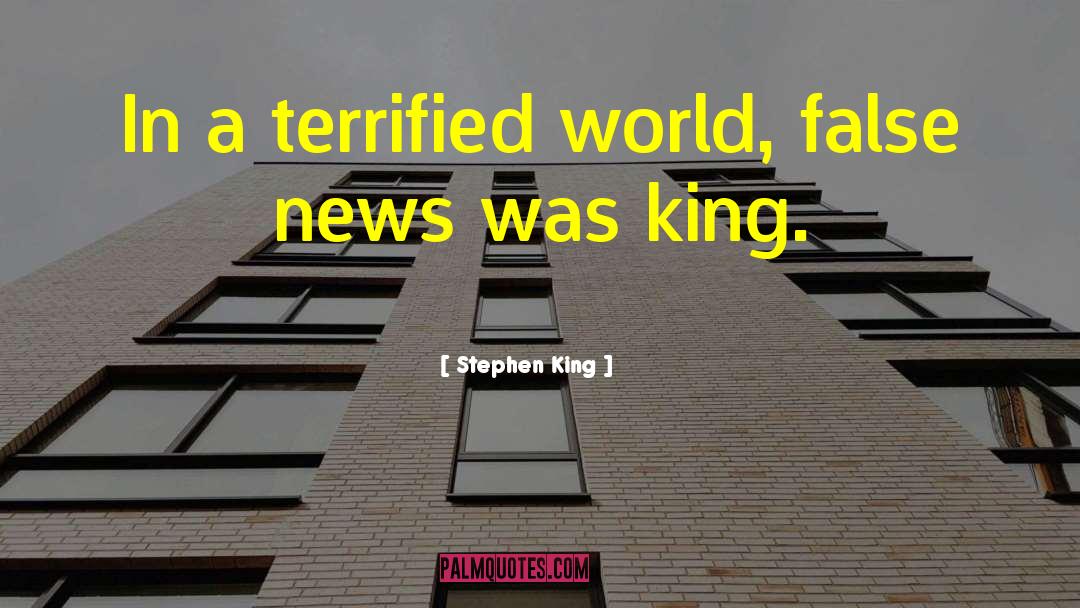 False News quotes by Stephen King